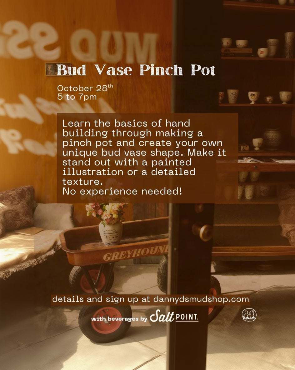 Bud Vase Pinch Pot Workshop - October 28th 5-7pm