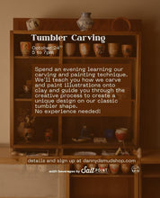Tumbler Carving Class - October 24th 5-7pm