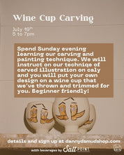 Wine Cup Carving - July 19th 5-7pm